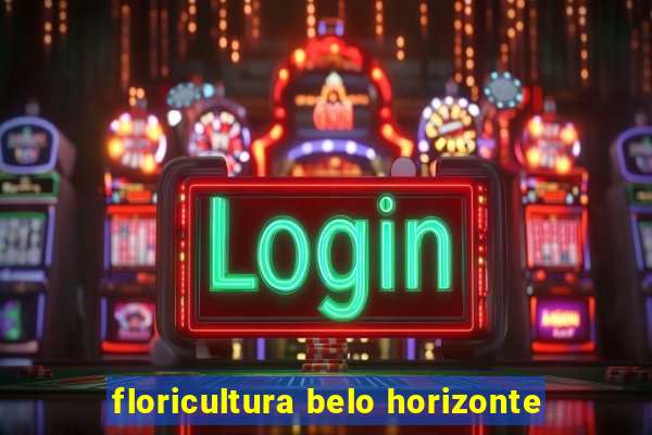 floricultura belo horizonte